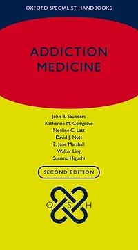Oxford Handbook of Addiction Medicine