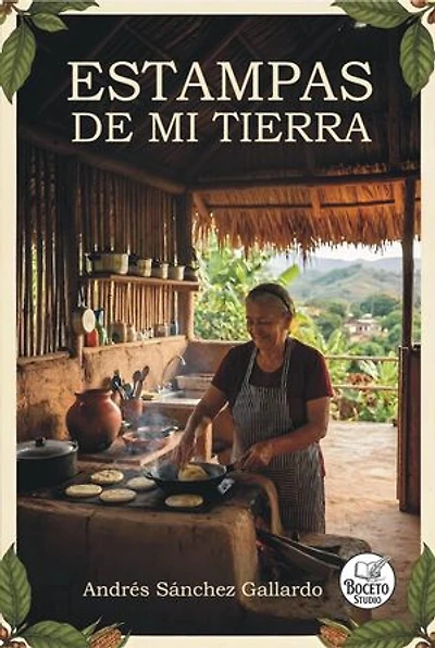 Estampas de mi Tierra: Estampas de mi Tierra, #1