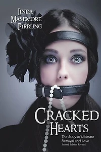 Cracked Hearts: The Story of Ultimate Betrayal and Love