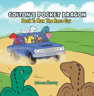 COLTON'S POCKET DRAGON Book 7: Max The Race Car