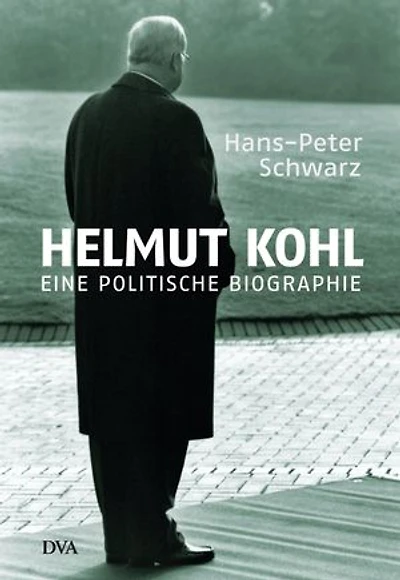 Helmut Kohl: Eine politische Biographie