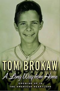 A Long Way from Home: Growing Up the American Heartland Forties and Fifties