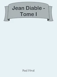 Jean Diable - Tome I