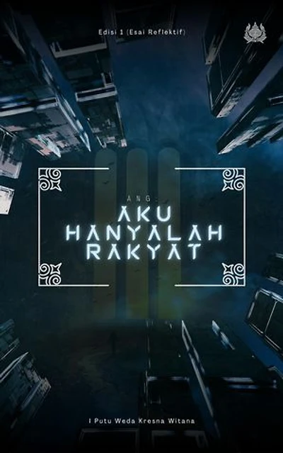 Ang: Aku Hanyalah Rakyat: Ang, #1