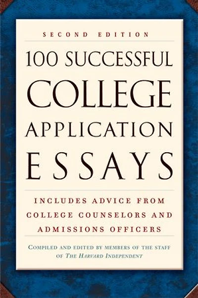 100 Successful College Application Essays: Third Edition