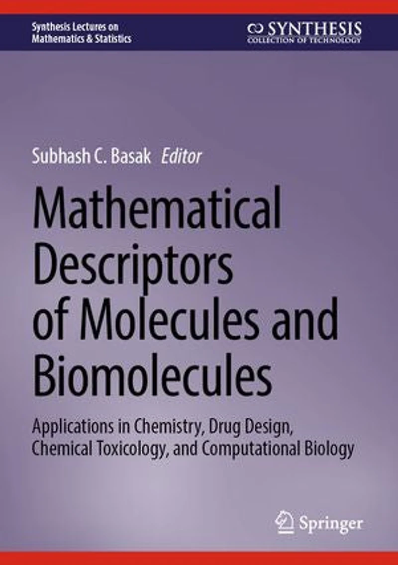 Mathematical Descriptors of Molecules and Biomolecules: Applications Chemistry, Drug Design, Chemical Toxicology, Computational Biology