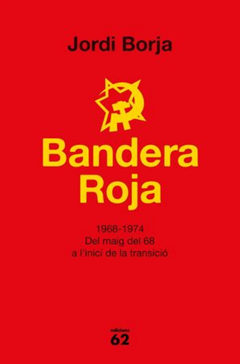 Bandera Roja: 1968-1974. Del maig del 68 a l'inici de la transició