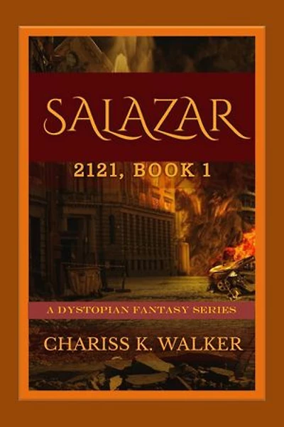Salazar: A Dystopian Fantasy: 2121, #1