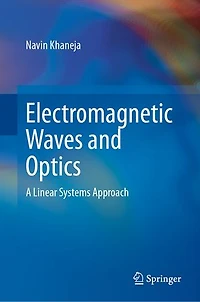Electromagnetic Waves and Optics: A Linear Systems Approach