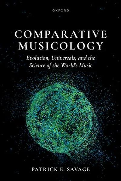Comparative Musicology: Evolution, universals, and the science of the world's music