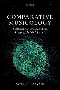 Comparative Musicology: Evolution, universals, and the science of the world's music