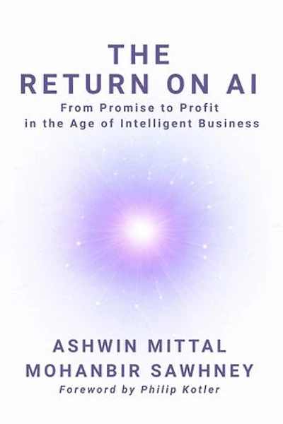 The Return on AI: From Promise to Profit in the Age of Intelligent Business