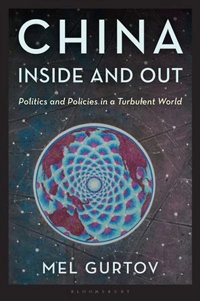 China Inside and Out: Politics Policies a Turbulent World