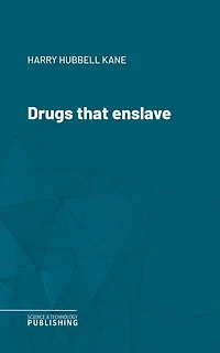 Drugs that enslave