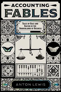 Accounting Fables: Tales of Race and Racism the Borderlands Business
