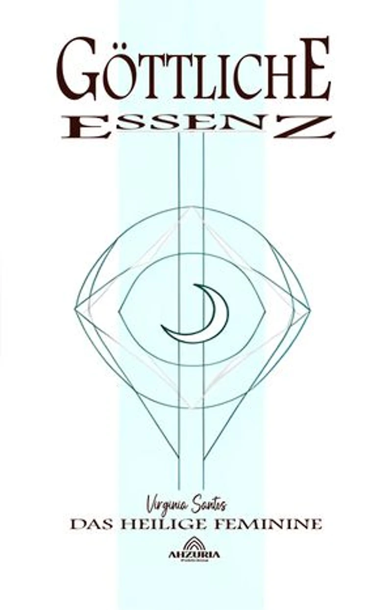 Göttliche Essenz: Das Heilige Feminine