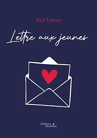 Lettre aux jeunes: Aimez le beau et vrai pour être heureux !