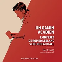Un gamin acadien: l'odyssée de Roméo LeBlanc vers Rideau Hall
