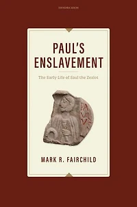 Paul's Enslavement: the Early Life of Saul Zealot