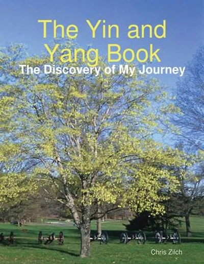 The Yin and Yang Book: The Discovery of My Journey