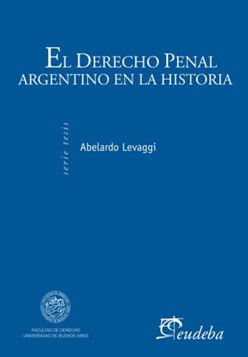 El derecho penal argentino en la historia