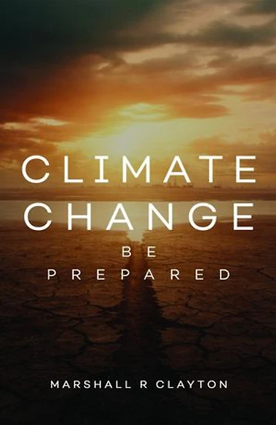 Climate Change: Be Prepared