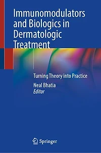 Immunomodulators and Biologics Dermatologic Treatment: Turning Theory into Practice