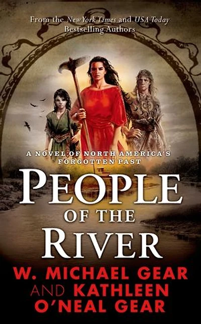 People of the River: A Novel of North America's Forgotten Past
