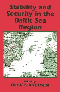 Stability and Security the Baltic Sea Region: Russian, Nordic European Aspects