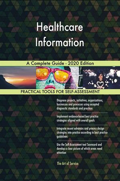 Healthcare Information A Complete Guide - 2020 Edition