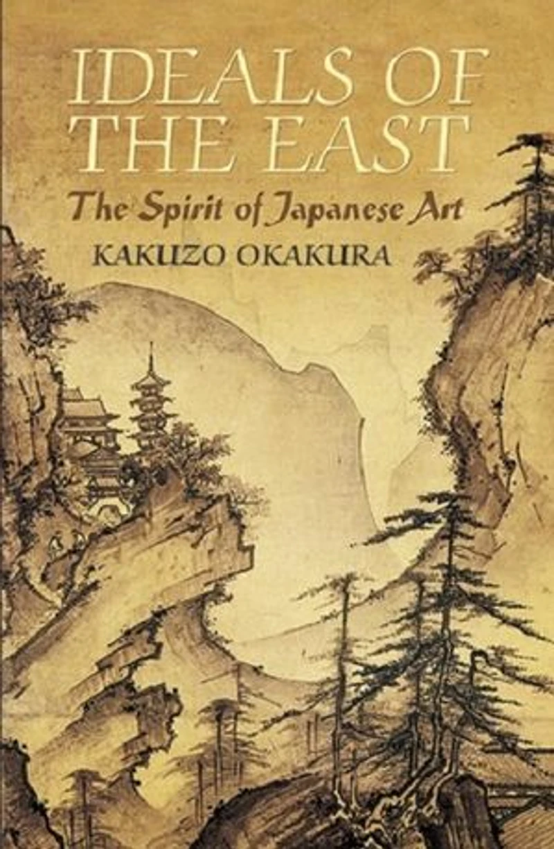 The Ideals of the East: The Spirit of Japanese Art