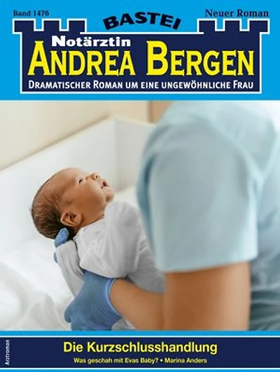 Notärztin Andrea Bergen 1476: Die Kurzschlusshandlung