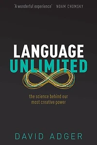 Language Unlimited: The Science Behind Our Most Creative Power