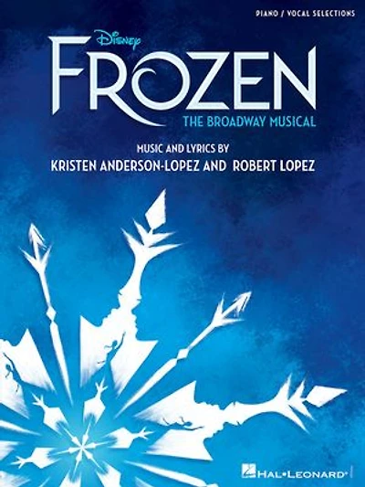 Disney's Frozen - The Broadway Musical: Piano/vocal Selections