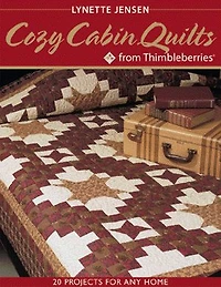 Cozy Cabin Quilts from Thimbleberries: 20 Projects for Any Home