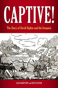 Captive!: the Story of David Ogden and Iroquois