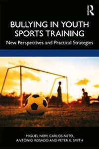 Bullying Youth Sports Training: New perspectives and practical strategies