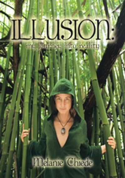 Illusion: : My Journey Into Reality