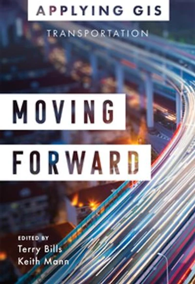 Moving Forward: Gis For Transportation
