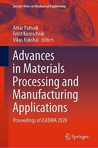 Advances Materials Processing and Manufacturing Applications: Proceedings of iCADMA 2020