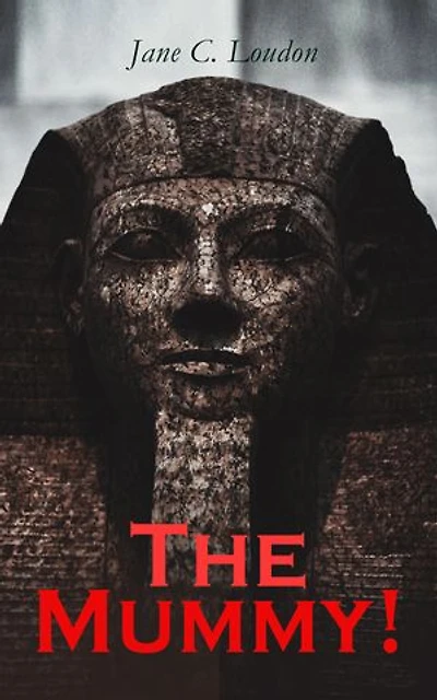 The Mummy!: Sci-Fi Novel