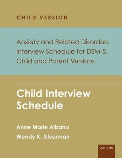 Anxiety and Related Disorders Interview Schedule for DSM-5, Child and Parent Version: Child Interview Schedule - 5 Copy Set