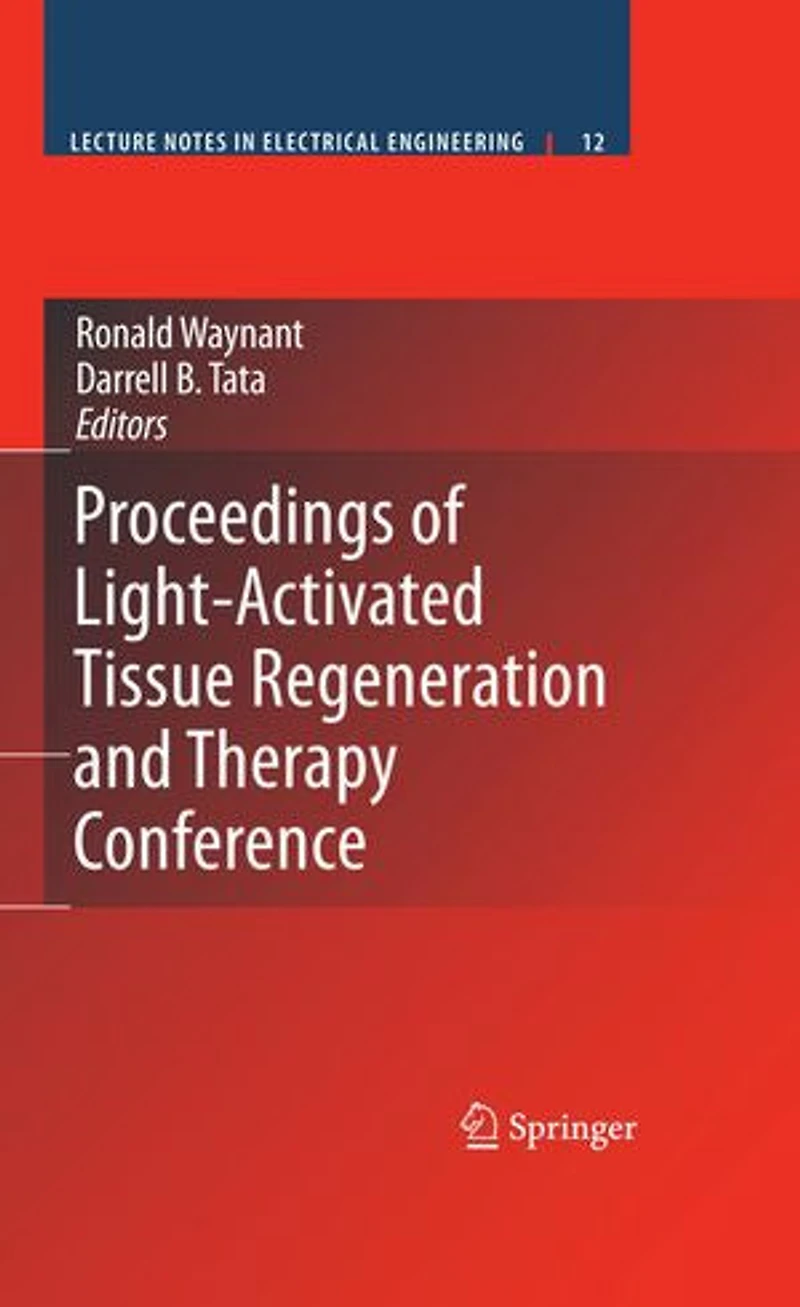 Proceedings of Light-Activated Tissue Regeneration and Therapy Conference