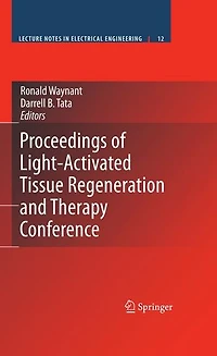 Proceedings of Light-Activated Tissue Regeneration and Therapy Conference