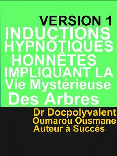 Inductions Hypnotiques Honnêtes Impliquant La Vie Mystérieuse Des Arbres