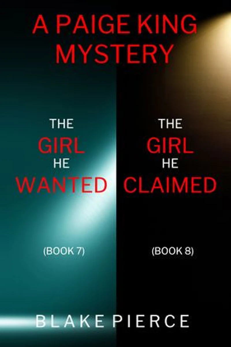 A Paige King FBI Suspense Thriller Bundle: The Girl He Wanted (#7) and The Girl He Claimed (#8)