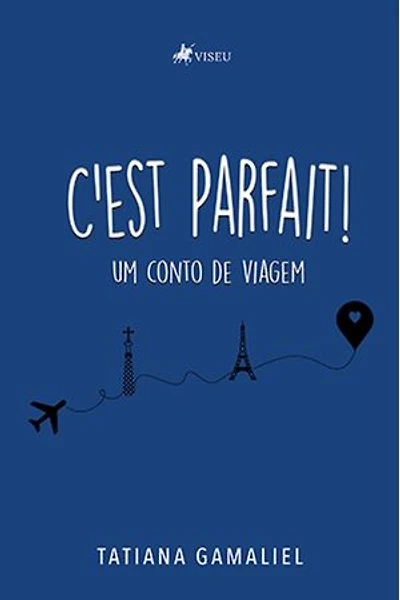 C'est parfait!: Um Conto de Viagem