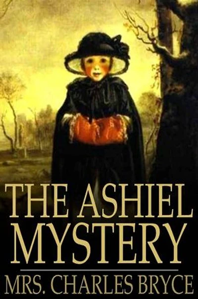 The Ashiel Mystery: A Detective Story