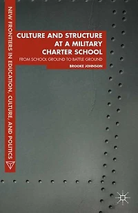 Culture And Structure At A Military Charter School: From School Ground To Battle