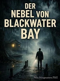 Der Nebel von Blackwater Bay